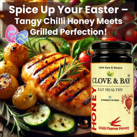 Celebrate a Healthier, Tastier Easter with Chili Flame Honey!