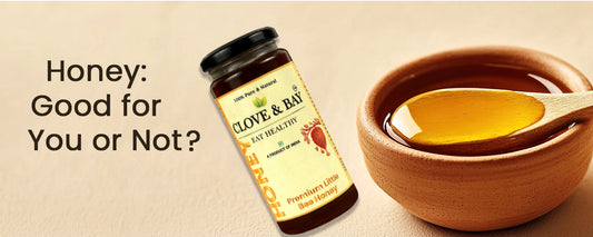 Honey: Good for You or Not? A Balanced Look at Benefits and Things to Watch For