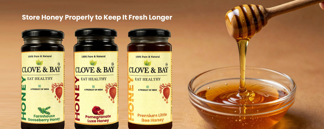 How to Store Honey Properly to Keep It Fresh Longer